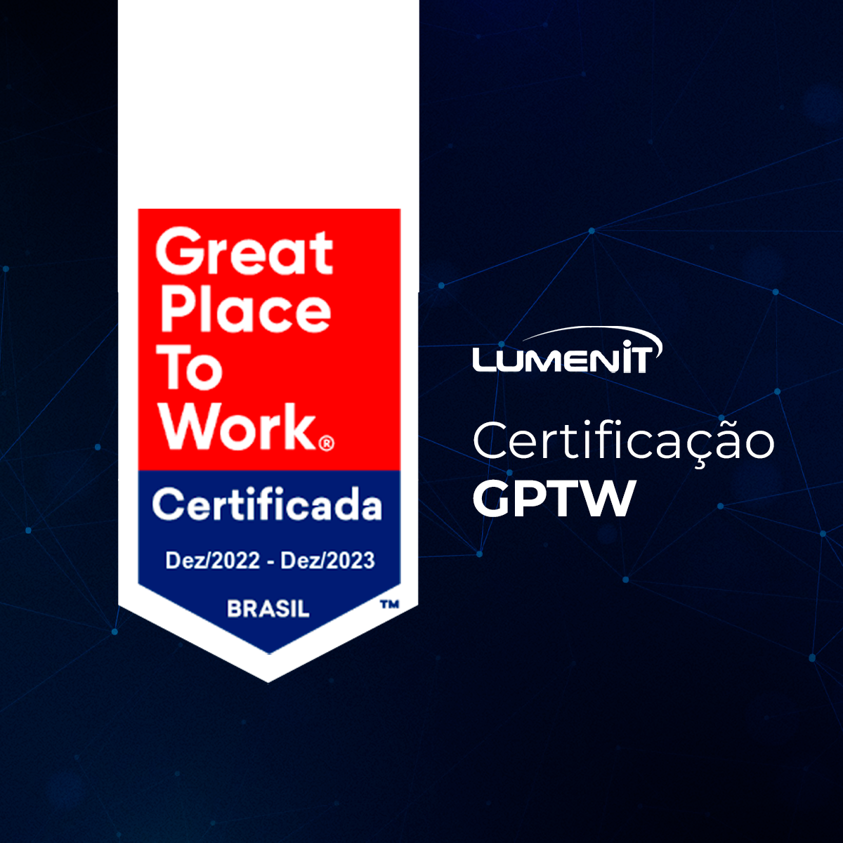 A Lumen IT foi certificada pelo Great Place To Work