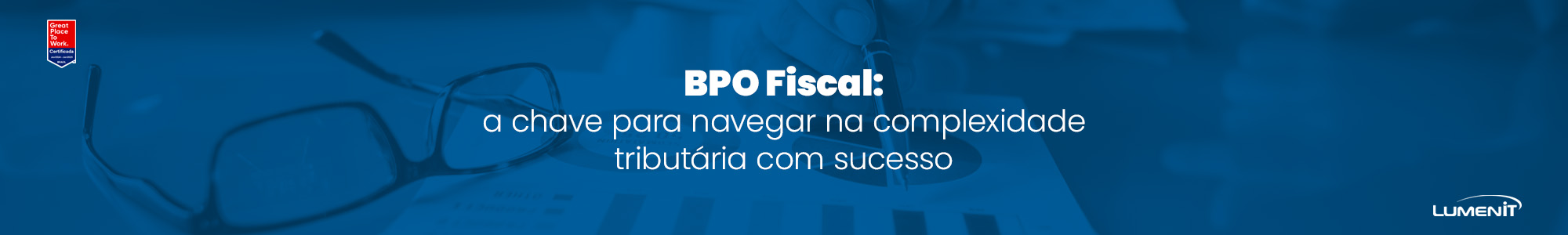 O serviço de BPO Fiscal é a solução para todos os seus problemas fiscais